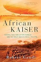 Algopix Similar Product 8 - African Kaiser General Paul von