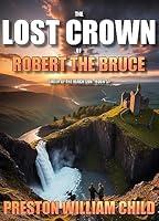 Algopix Similar Product 8 - The Lost Crown of Robert the Bruce