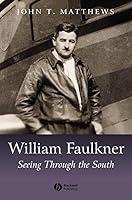 Algopix Similar Product 2 - William Faulkner Seeing Through the