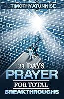 Algopix Similar Product 13 - 21 Days Prayer For Total Breakthroughs