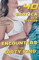 Algopix Similar Product 5 - ENCOUNTERS OF THE DIRTY KIND 40
