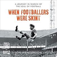Algopix Similar Product 13 - When Footballers Were Skint A Journey