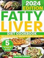 Algopix Similar Product 15 - Fatty Liver Diet Cookbook The Most