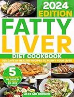 Algopix Similar Product 10 - Fatty Liver Diet Cookbook The Most