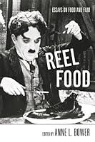 Algopix Similar Product 11 - Reel Food: Essays on Food and Film