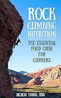 Algopix Similar Product 14 - Rock Climbing Nutrition The Essential