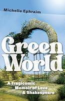 Algopix Similar Product 7 - Green World A Tragicomic Memoir of