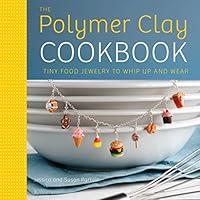 Algopix Similar Product 7 - The Polymer Clay Cookbook Tiny Food