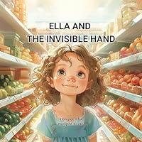 Algopix Similar Product 12 - Ella and the Invisible Hand