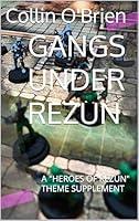 Algopix Similar Product 8 - GANGS UNDER REZUN A HEROES OF REZUN