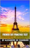 Algopix Similar Product 20 - French SAT PRACTICE TEST: Practice exam