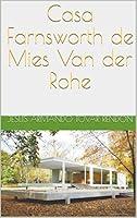 Algopix Similar Product 16 - Casa Farnsworth de Mies Van der Rohe