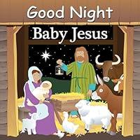 Algopix Similar Product 2 - Good Night Baby Jesus Good Night Our