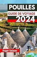 Algopix Similar Product 17 - POUILLES GUIDE DE VOYAGE 2024 French