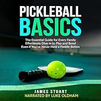 Algopix Similar Product 20 - Pickleball Basics The Essential Guide