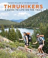 Algopix Similar Product 8 - Thruhikers: A Guide to Life on the Trail