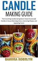 Algopix Similar Product 19 - CANDLE MAKING GUIDE The Everything