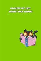 Algopix Similar Product 19 - Childless Cat Lady Against Book