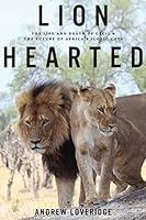 Algopix Similar Product 14 - Lion Hearted The Life and Death of