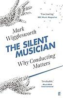 Algopix Similar Product 15 - The Silent Musician Why Conducting