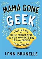 Algopix Similar Product 9 - Mama Gone Geek Calling On My Inner