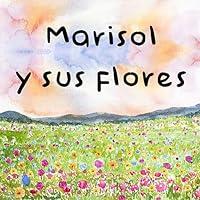 Algopix Similar Product 1 - Marisol y sus Flores (Spanish Edition)