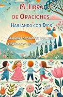 Algopix Similar Product 6 - Mi Libro de Oraciones Hablando con