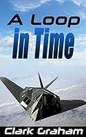 Algopix Similar Product 15 - A Loop in Time (Time Loop Book 1)