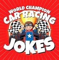 Algopix Similar Product 3 - World Champion Car Racing Jokes for