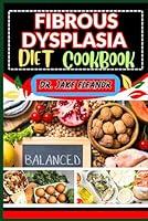 Algopix Similar Product 2 - FIBROUS DYSPLASIA DIET COOKBOOK