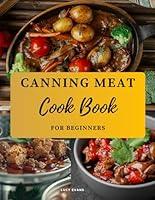 Algopix Similar Product 11 - Canning Meat Cookbook for Beginners