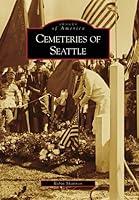 Algopix Similar Product 14 - Cemeteries of Seattle Images of