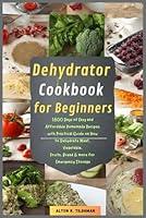 Algopix Similar Product 16 - Dehydrator Cookbook for Beginners 1800