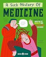 Algopix Similar Product 7 - A Sick History of Medicine A