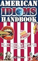 Algopix Similar Product 16 - American Idioms Handbook  Build Your