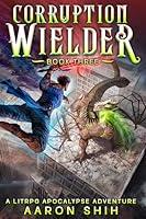 Algopix Similar Product 13 - Corruption Wielder 3 A LitRPG