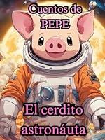 Algopix Similar Product 19 - Pepe el cerdito astronauta 3 en 1