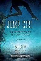 Algopix Similar Product 14 - Jump Girl The Initiation and Art of a