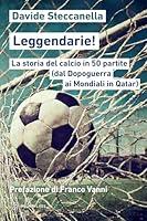 Algopix Similar Product 12 - Leggendarie a storia del calcio in 50