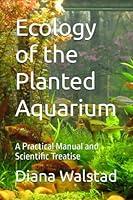 Algopix Similar Product 16 - Ecology of the Planted Aquarium A