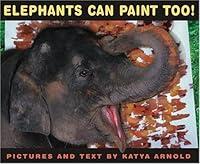Algopix Similar Product 14 - Elephants Can Paint Too Anne Schwartz