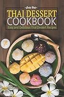 Algopix Similar Product 13 - Thai Dessert Cookbook Easy and