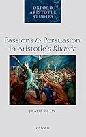 Algopix Similar Product 10 - Passions and Persuasion in Aristotles