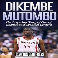 Algopix Similar Product 12 - Dikembe Mutombo The Inspiring Story of