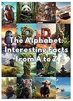 Algopix Similar Product 4 - The Alphabet Interesting Facts From A