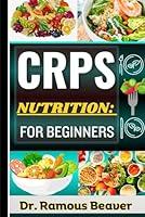 Algopix Similar Product 8 - CRPS NUTRITION FOR BEGINNERS