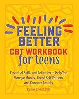 Algopix Similar Product 7 - Feeling Better CBT Workbook for Teens