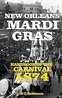 Algopix Similar Product 19 - MARDI GRAS 1874 HANDBOOK OF THE