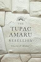 Algopix Similar Product 7 - The Tupac Amaru Rebellion