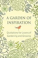 Algopix Similar Product 16 - A Garden of Inspiration Quotations for